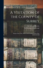 A Visitation of the County of Surrey