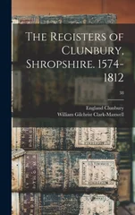 The Registers of Clunbury, Shropshire. 1574-1812; 38