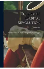 Theory of Orbital Revolution [microform]