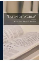 'Eaten of Worms'