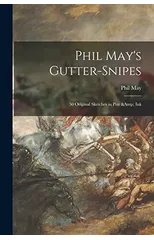 Phil May's Gutter-snipes
