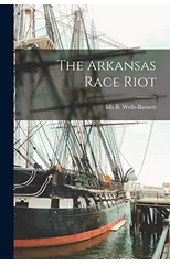 The Arkansas Race Riot
