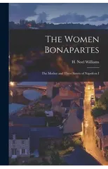 The Women Bonapartes