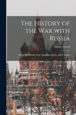 The History of the War With Russia