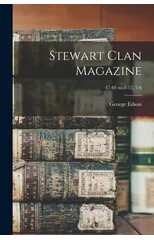 Stewart Clan Magazine; 47-48 no.8-12, 1-6