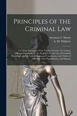 Principles of the Criminal Law [microform]