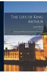 The Life of King Arthur