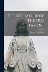 The Literature of the Old Testament [microform]