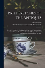 Brief Sketches of the Antiques