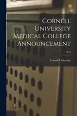 Cornell University Medical College Announcement; 1914