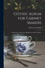 Gothic Album for Cabinet Makers