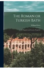 The Roman or Turkish Bath