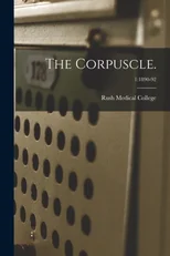 The Corpuscle.; 1