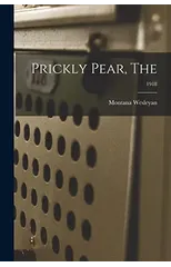 Prickly Pear, The; 1918