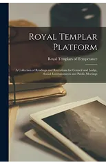 Royal Templar Platform [microform]