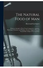 The Natural Food of Man