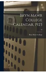 Bryn Mawr College Calendar, 1923; 16