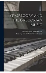 St. Gregory and the Gregorian Music