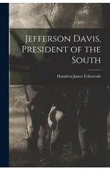 Jefferson Davis, President of the South