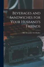 Beverages and Sandwiches for Your Husband's Friends