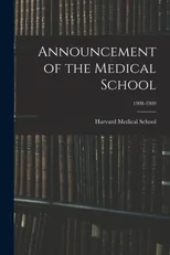Announcement of the Medical School; 1908-1909