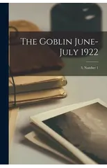 The Goblin June-July 1922; 3, number 1