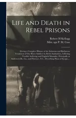 Life and Death in Rebel Prisons