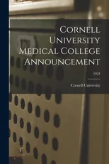 Cornell University Medical College Announcement; 1924