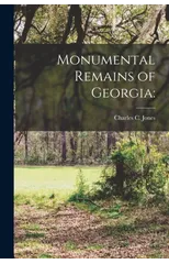 Monumental Remains of Georgia