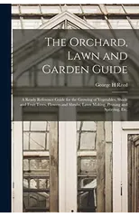 The Orchard, Lawn and Garden Guide