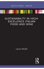Sustainability in High-Excellence Italian Food and Wine