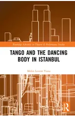 Tango and the Dancing Body in Istanbul