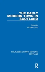 The Early Modern Town in Scotland