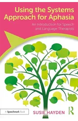Using the Systems Approach for Aphasia