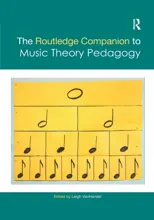The Routledge Companion to Music Theory Pedagogy