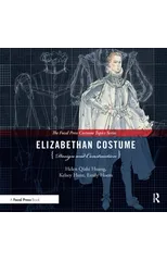 Elizabethan Costume Design and Construction