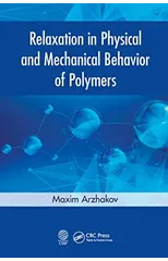 Relaxation in Physical and Mechanical Behavior of Polymers