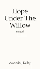 Hope Under The Willow