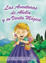 Las Aventuras de Abella y su Varita Magica