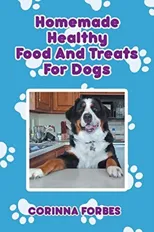 Homemade Healthy Food and Treats for Dogs
