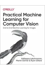Practical Machine Learning for Computer Vision