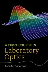 A First Course in Laboratory Optics