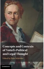 Concepts and Contexts of Vattel's Political and Legal Thought