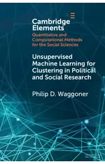 Unsupervised Machine Learning for Clustering in Political and Social Research