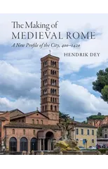 The Making of Medieval Rome
