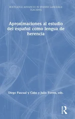 Aproximaciones al estudio del espanol como lengua de herencia