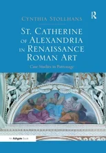 St. Catherine of Alexandria in Renaissance Roman Art