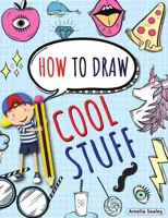 How to Draw Cool Stuff