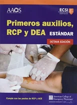 Primeros Auxilios, RCP Y DAE Estandar, Octava Edicion