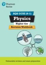Pearson REVISE AQA GCSE Physics (Higher) Revision Workbook - for 2026, 2027 exams